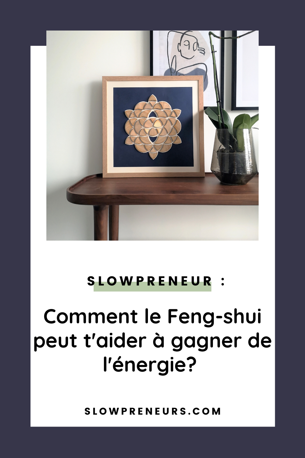 slowpreneur et feng shui
